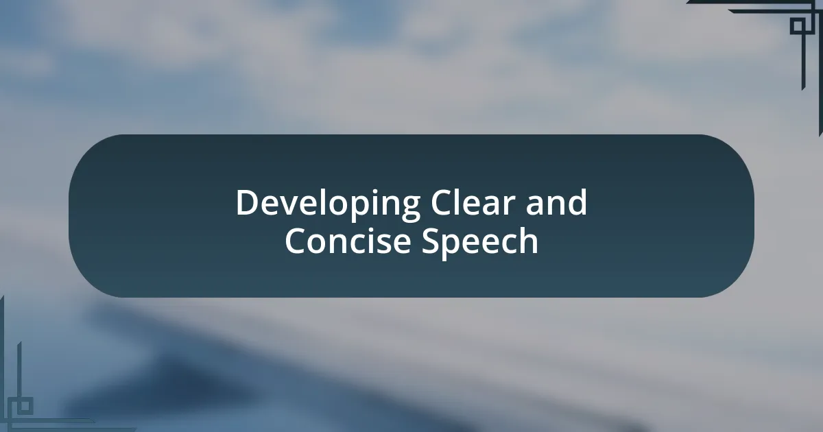 Developing Clear and Concise Speech