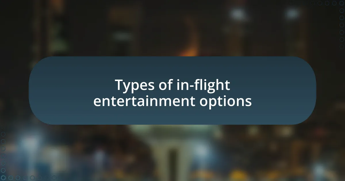 Types of in-flight entertainment options